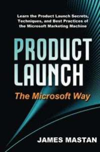 Product Launch the Microsoft Way - en bra bok om produktlanseringar