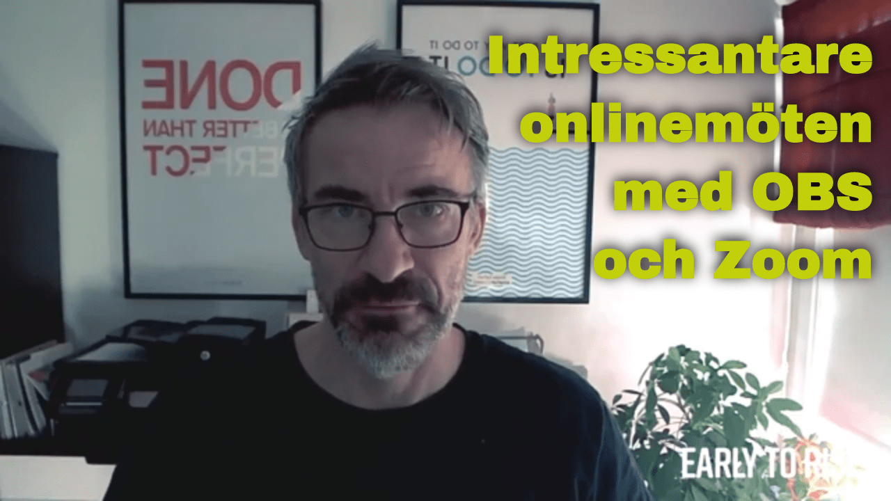Intressantare onlinemöten med OBS och Zoom